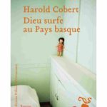 Harold Cobert Dieu surfe au Pays basque